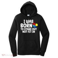 I Was Born To Stand Out Not Fit In Autism Awareness Women's Hoodie thumb 0