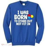 I Was Born To Stand Out Not Fit In Autism Awareness Sweatshirt thumb 0