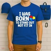 I Was Born To Stand Out Not Fit In Autism Awareness T-Shirt thumb 6