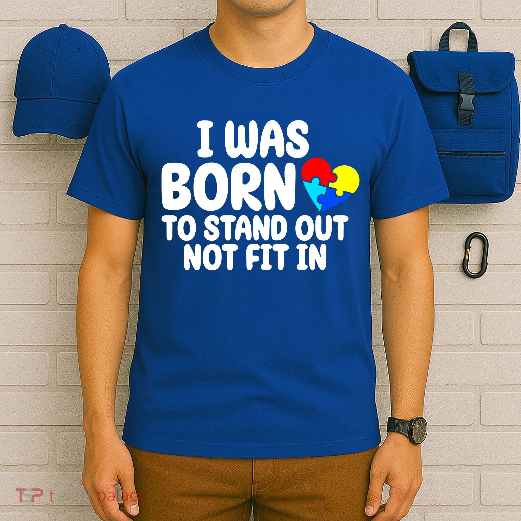 I Was Born To Stand Out Not Fit In Autism Awareness T-Shirt