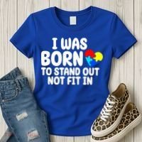 I Was Born To Stand Out Not Fit In Autism Awareness Women's T-Shirt thumb 3