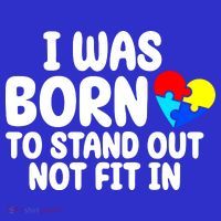 I Was Born To Stand Out Not Fit In Autism Awareness Women's T-Shirt thumb 6