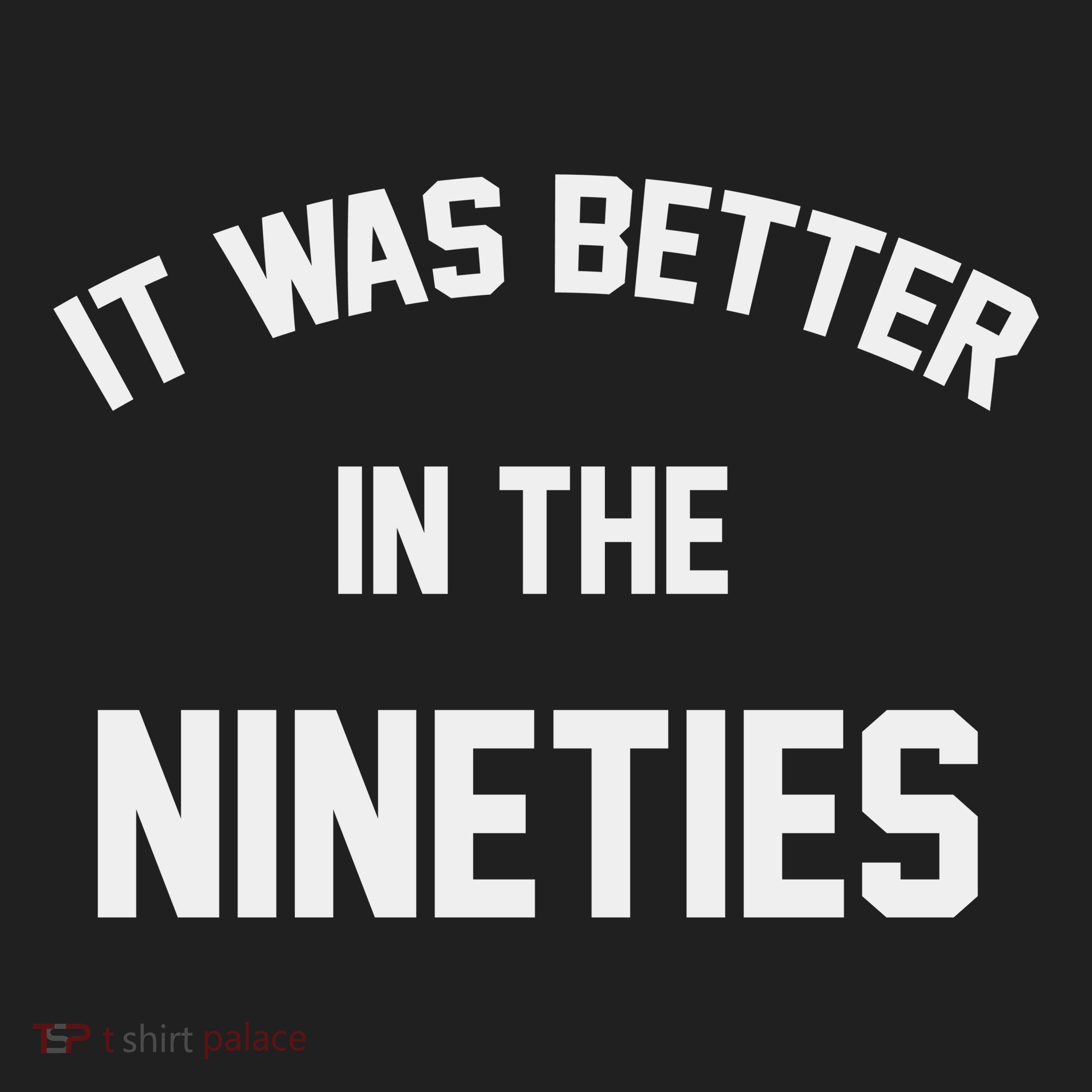 It Was Better In The Nineties Tumbler