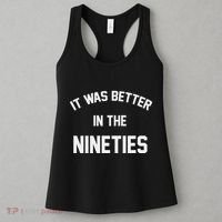 It Was Better In The Nineties Women's Tank Top thumb 3