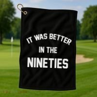 It Was Better In The Nineties Golf Towel thumb 1