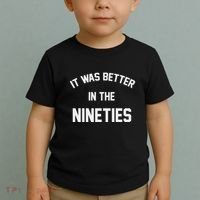 It Was Better In The Nineties Toddler T-Shirt thumb 2