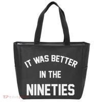 It Was Better In The Nineties Tote Bag thumb 0