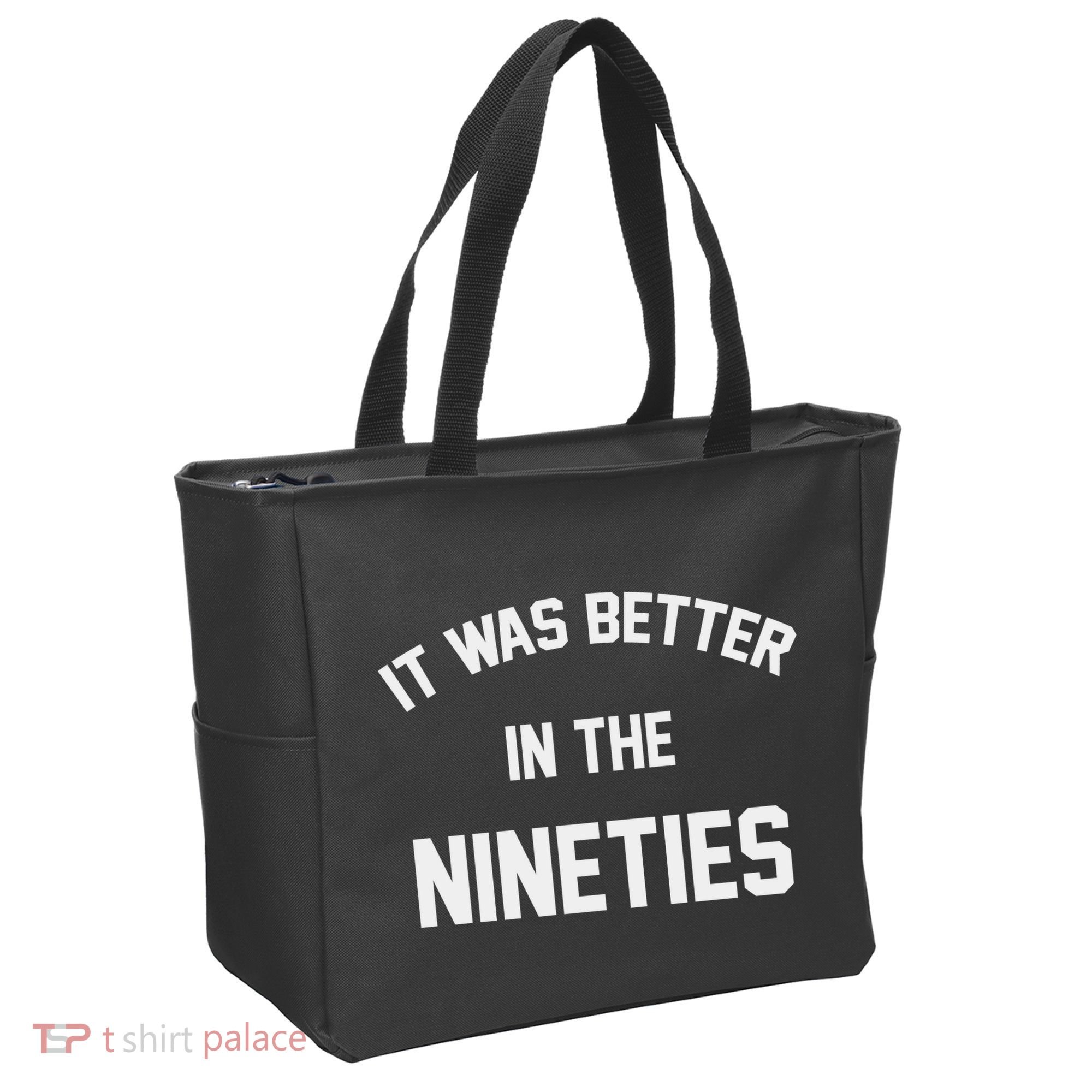 It Was Better In The Nineties Tote Bag
