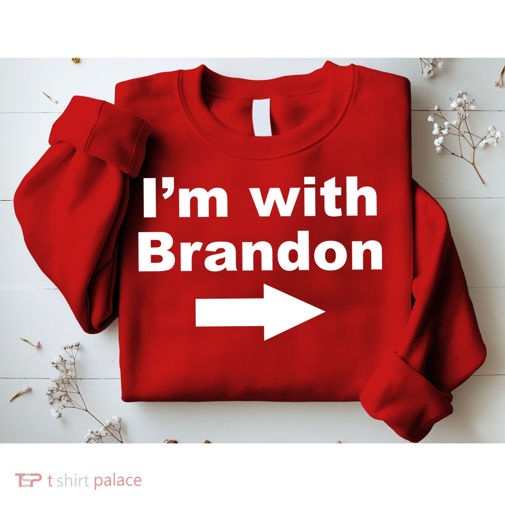 I'm With Brandon FJB Funny Anti Biden Chant Meme Sweatshirt