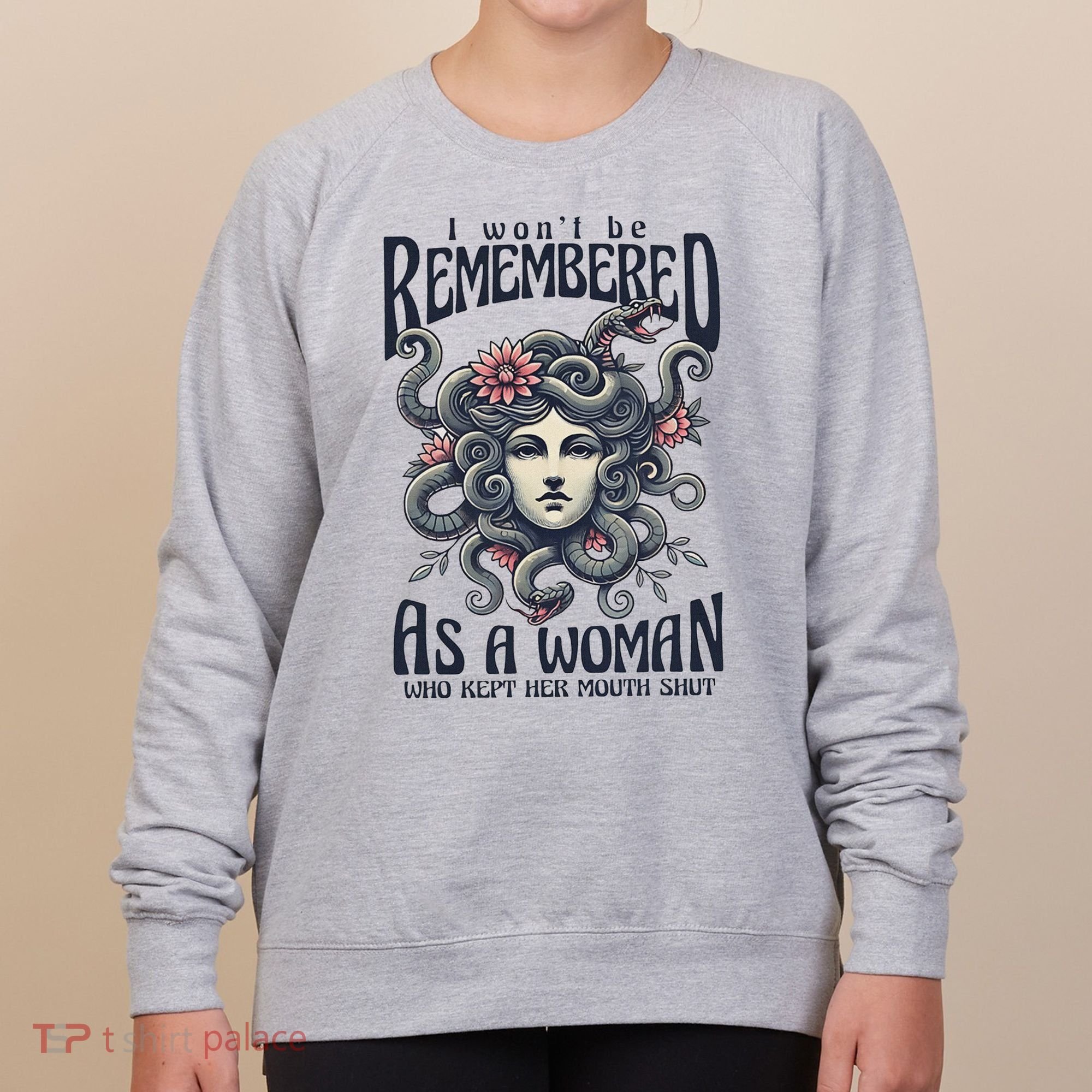 I WonT Be Remembered As A Woman Who Kept Her Mouth Shut Women's Sweatshirt