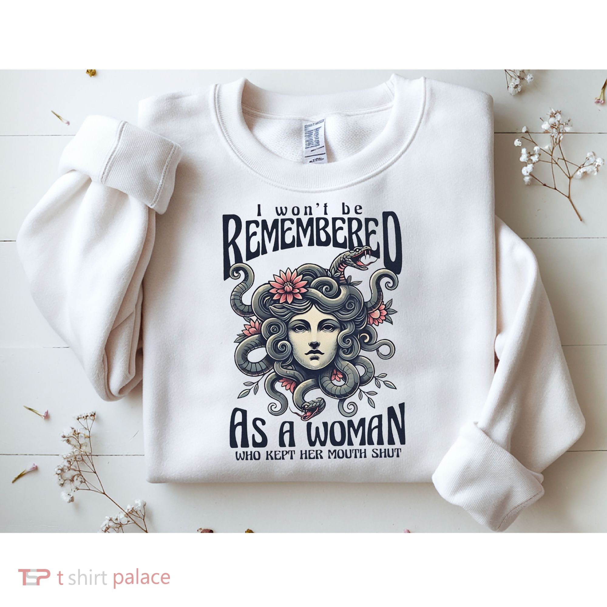 I WonT Be Remembered As A Woman Who Kept Her Mouth Shut Sweatshirt