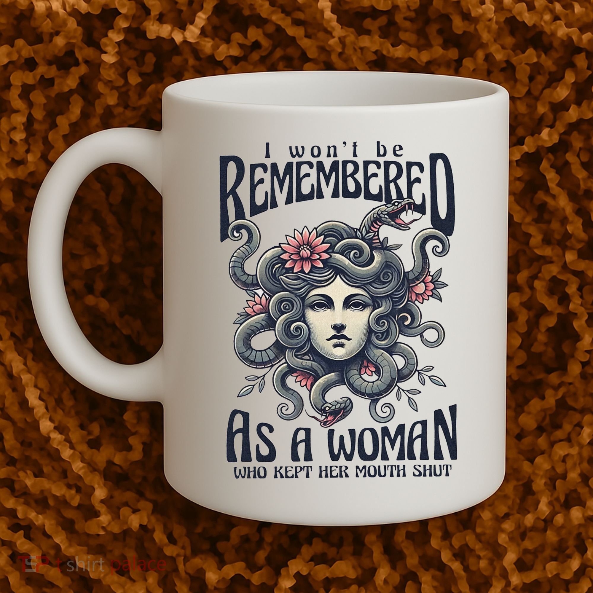 I WonT Be Remembered As A Woman Who Kept Her Mouth Shut Coffee Mug