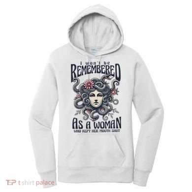 I WonT Be Remembered As A Woman Who Kept Her Mouth Shut Women's Hoodie