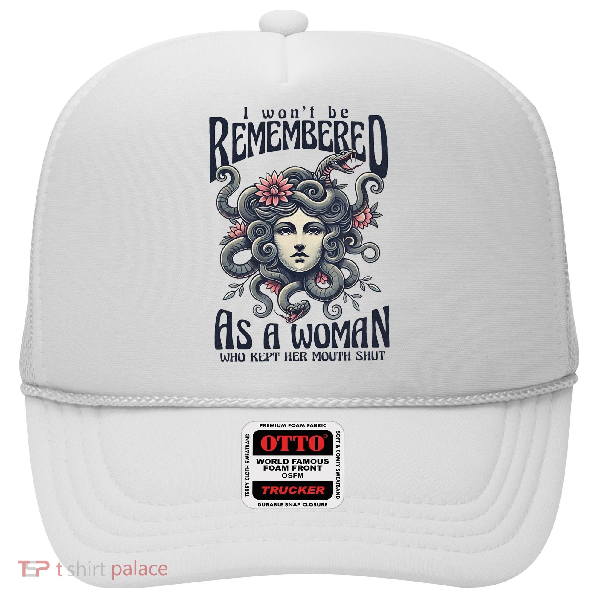 I WonT Be Remembered As A Woman Who Kept Her Mouth Shut Hat