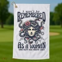 I WonT Be Remembered As A Woman Who Kept Her Mouth Shut Golf Towel thumb 1