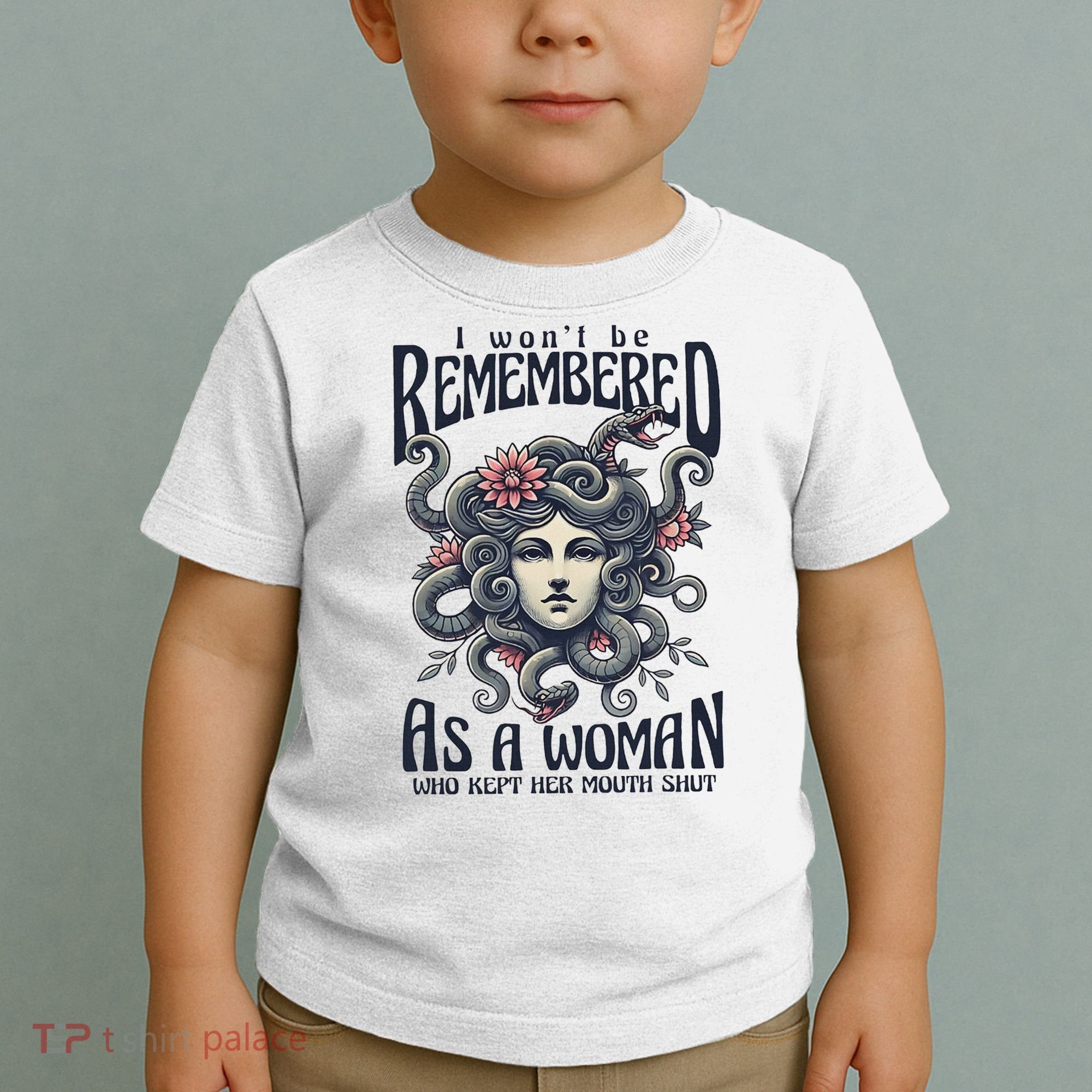 I WonT Be Remembered As A Woman Who Kept Her Mouth Shut Toddler T-Shirt