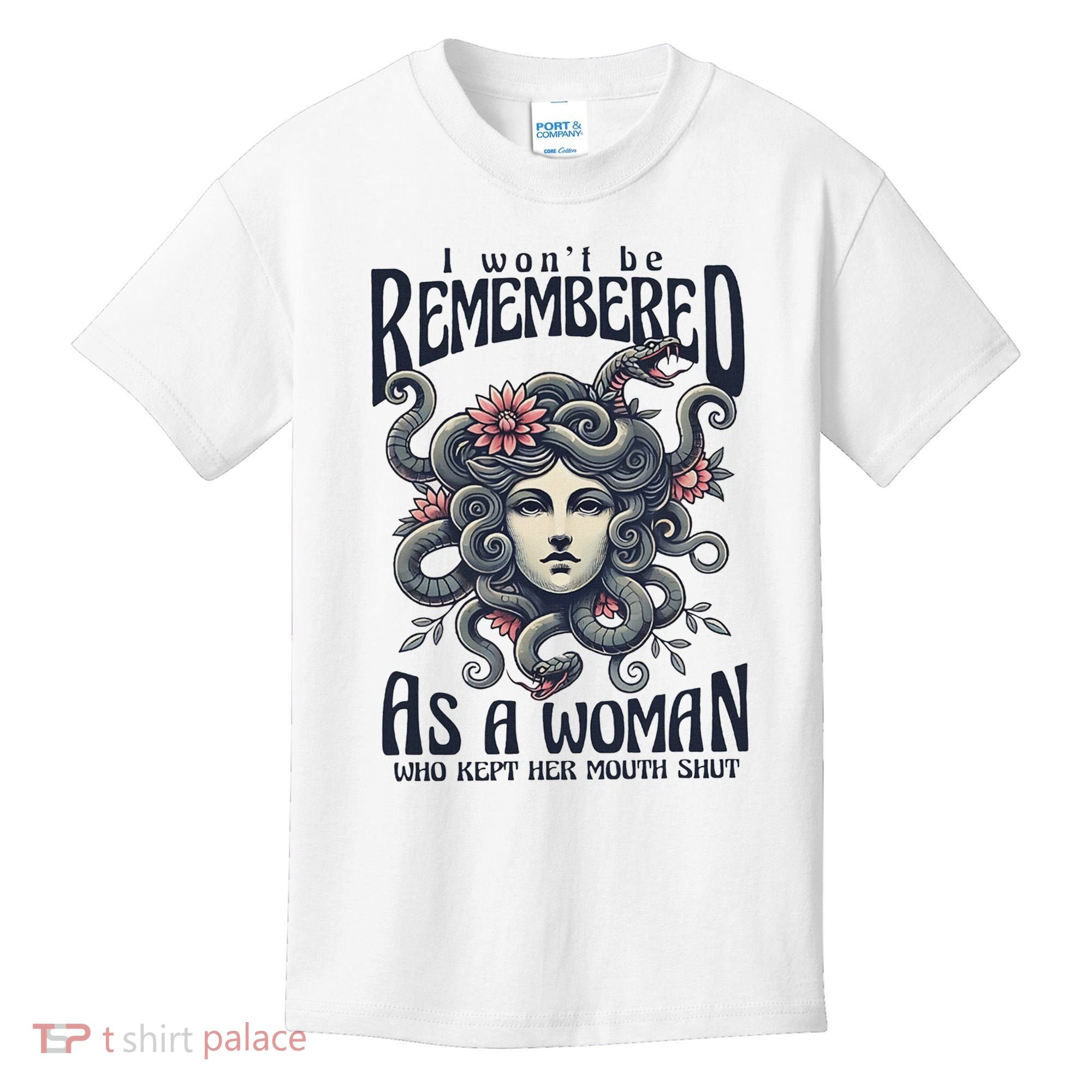 I WonT Be Remembered As A Woman Who Kept Her Mouth Shut Kids T-Shirt