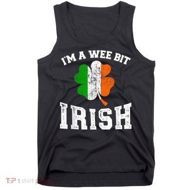 I'm wee bit irish with ireland shamrock for St Patricks day Tank Top