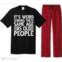 It's Weird Being The Same Age As Old People Funny Birthday Gift Pajama Set thumb 0