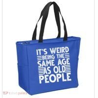 It's Weird Being The Same Age As Old People Funny Birthday Gift Tote Bag thumb 2