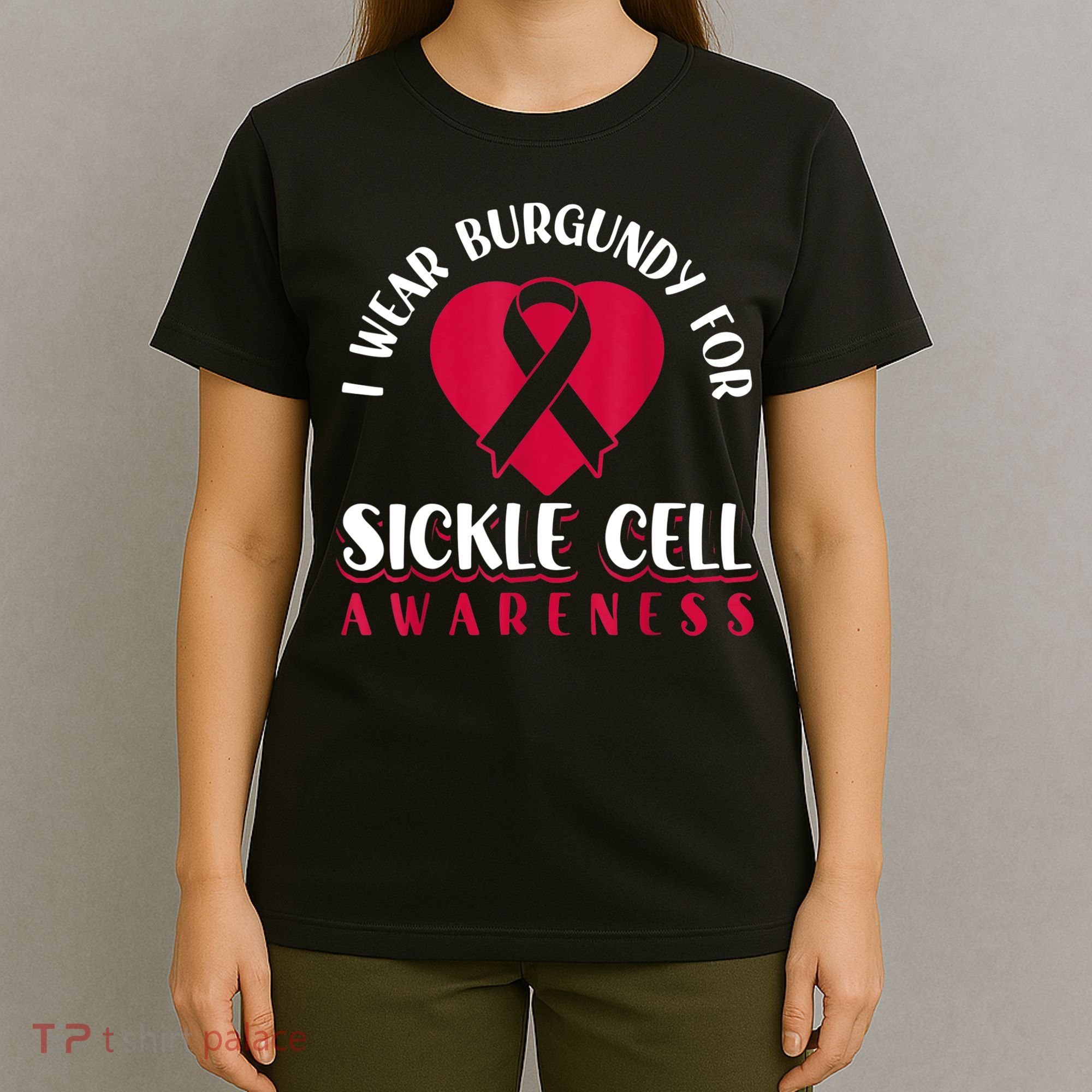 I Wear Burgundy For Sickle Cell Awareness T-Shirt