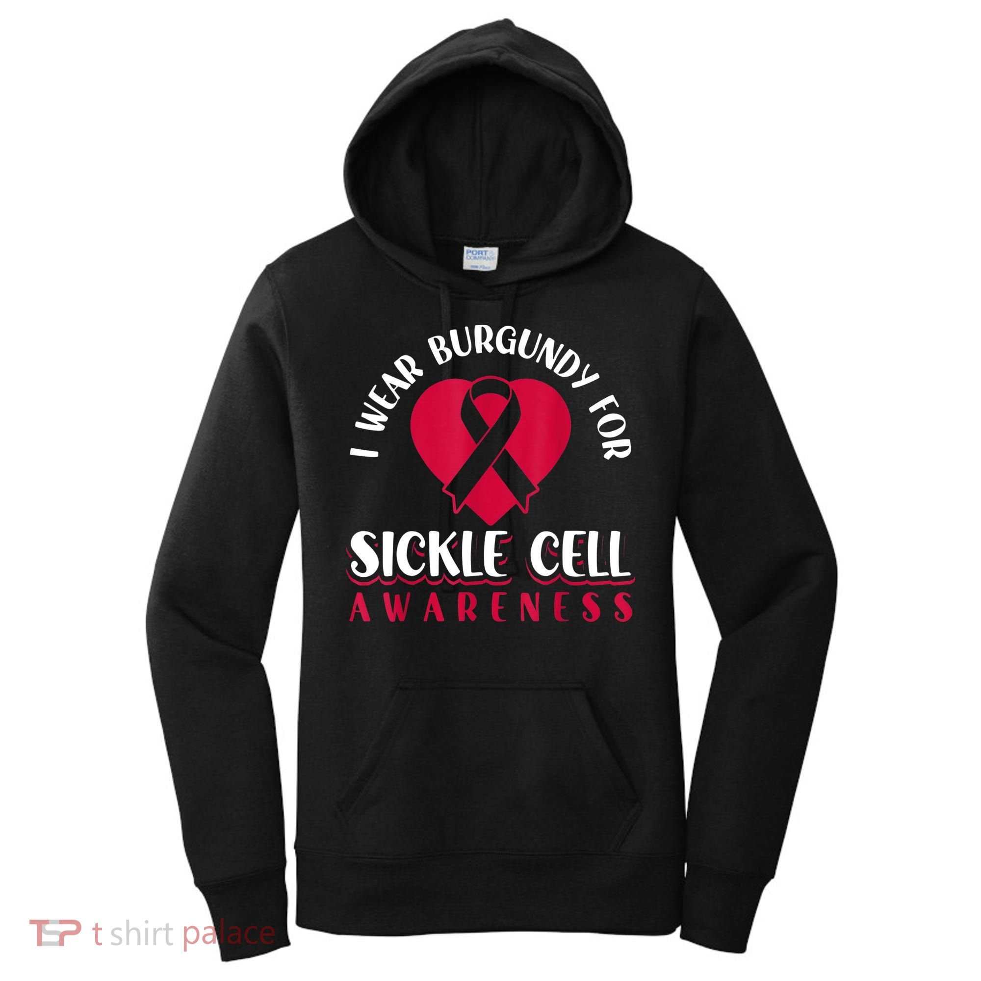 I Wear Burgundy For Sickle Cell Awareness Women's Hoodie