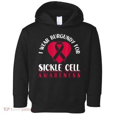I Wear Burgundy For Sickle Cell Awareness Toddler Hoodie