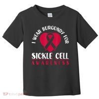 I Wear Burgundy For Sickle Cell Awareness Toddler T-Shirt thumb 0