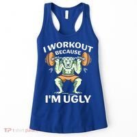I Workout Because Im Ugly Gym Sports Squat Fitness Gift Women's Tank Top thumb 0