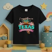 I WasnT Born In Texas But I Got Here As Fast As I Could Toddler T-Shirt thumb 3