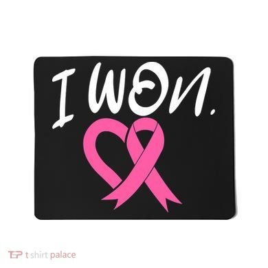 I Won Breast Cancer Awareness Support Pink Ribbon Survivor C Mousepad