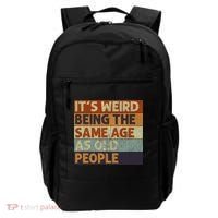 It's Weird Being The Same Age As Old People Retro Sarcastic Backpack thumb 0