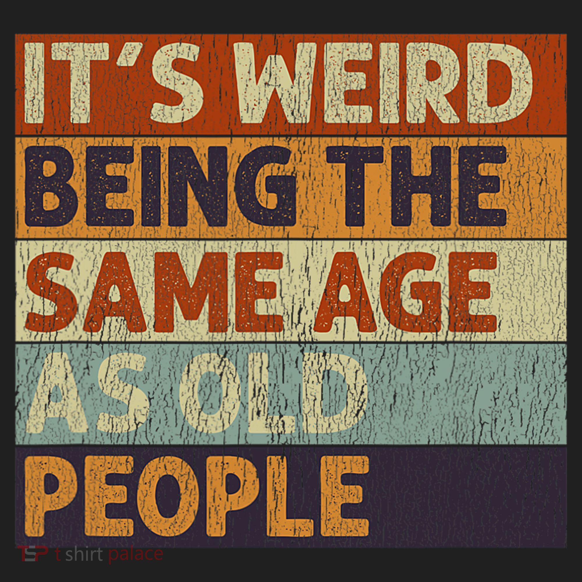 It's Weird Being The Same Age As Old People Retro Sarcastic Beanie