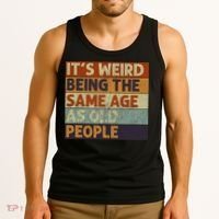 It's Weird Being The Same Age As Old People Retro Sarcastic Tank Top thumb 3