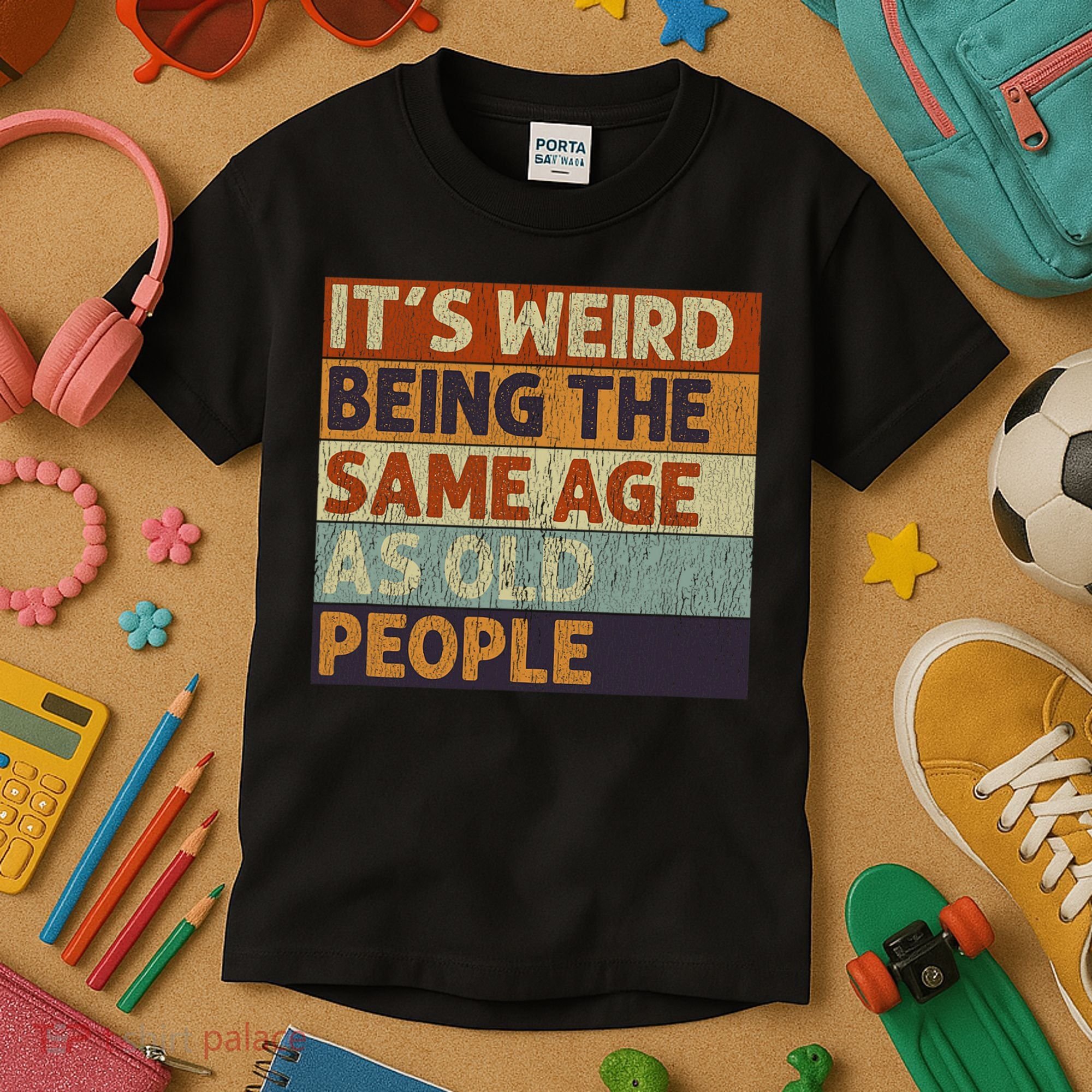 It's Weird Being The Same Age As Old People Retro Sarcastic Kids T-Shirt