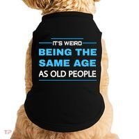 It's Weird Being The Same Age As Old People Retro Sarcastic Doggie Tank thumb 0