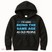 It's Weird Being The Same Age As Old People Retro Sarcastic Kids Hoodie thumb 0