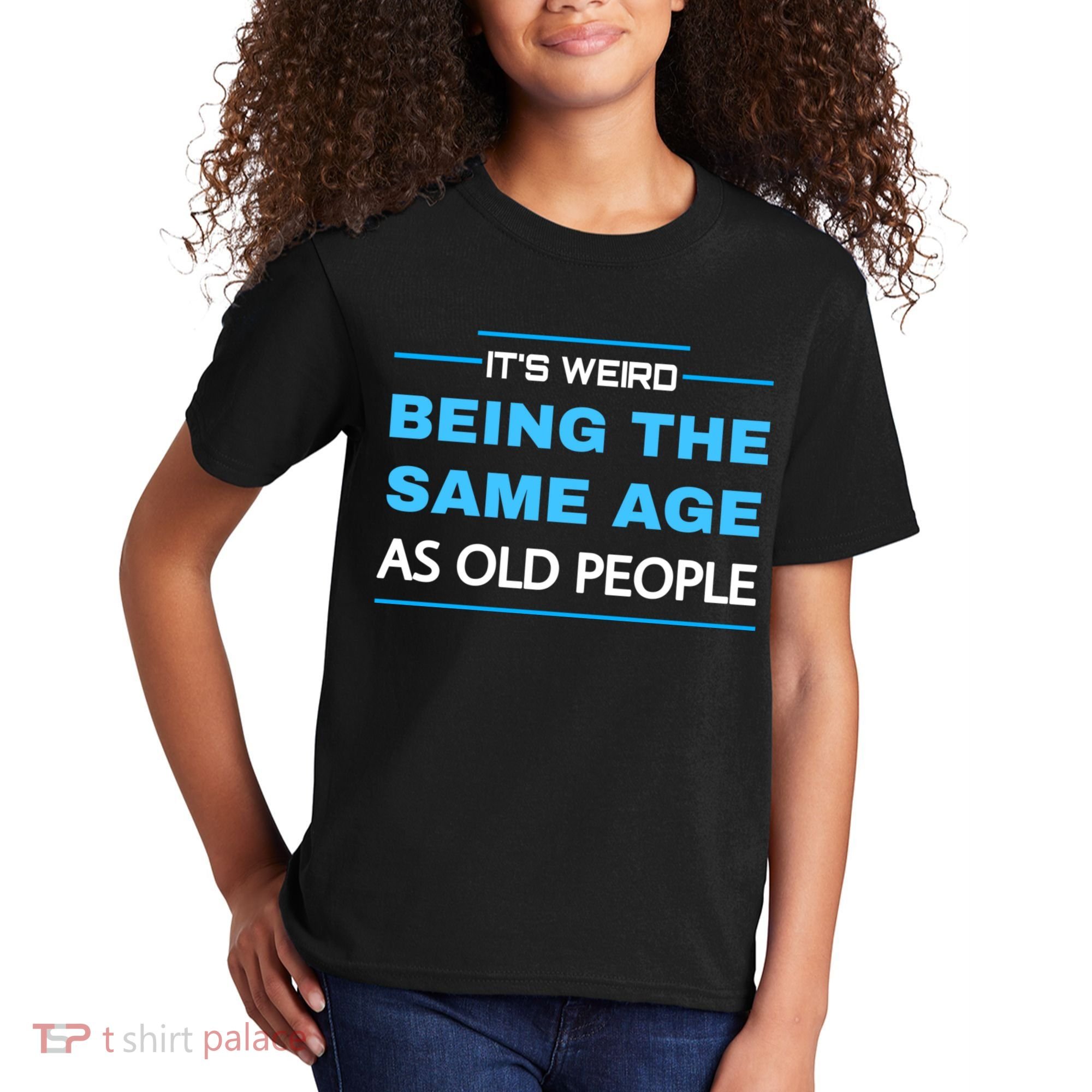 It's Weird Being The Same Age As Old People Retro Sarcastic Kids T-Shirt