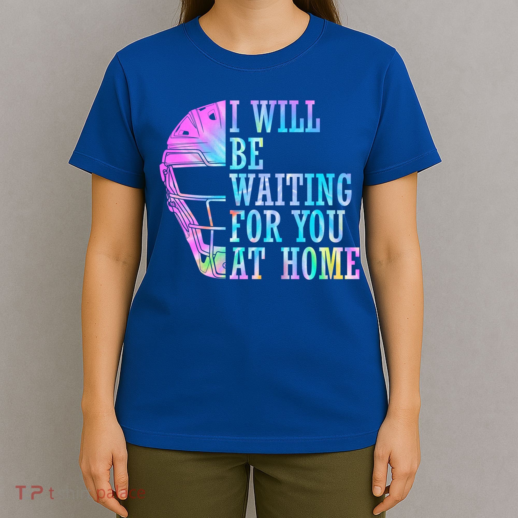 I Will Be Waiting For You At Home Softball Catcher Cute Gift T-Shirt