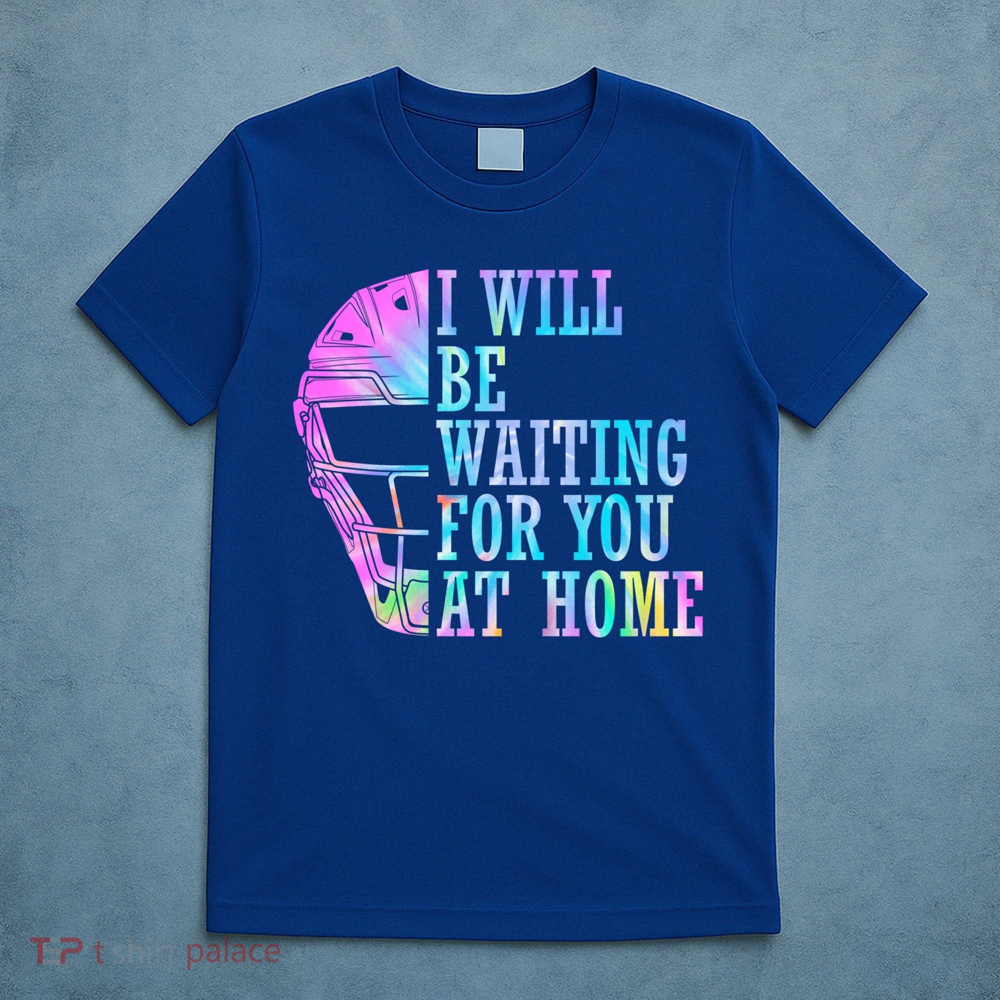 I Will Be Waiting For You At Home Softball Catcher Cute Gift T-Shirt