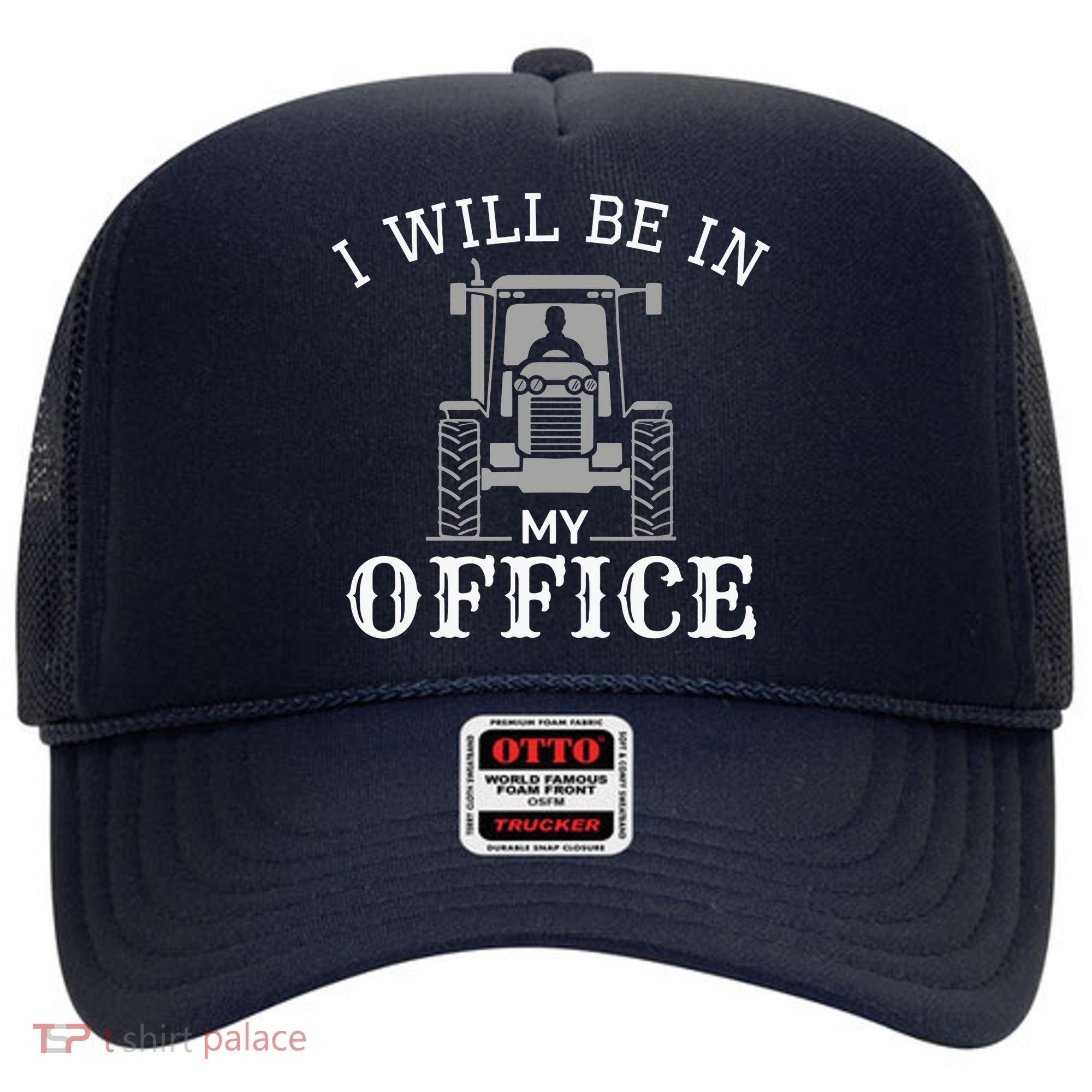 I Will Be In My Office Tractor Driver Farmer Dad Farming Hat