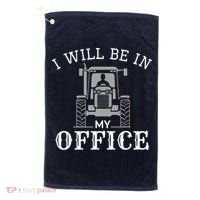 I Will Be In My Office Tractor Driver Farmer Dad Farming Golf Towel thumb 0