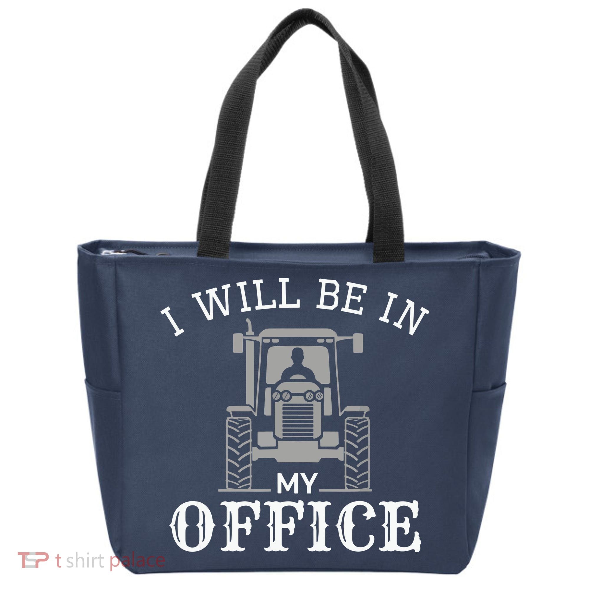 I Will Be In My Office Tractor Driver Farmer Dad Farming Tote Bag