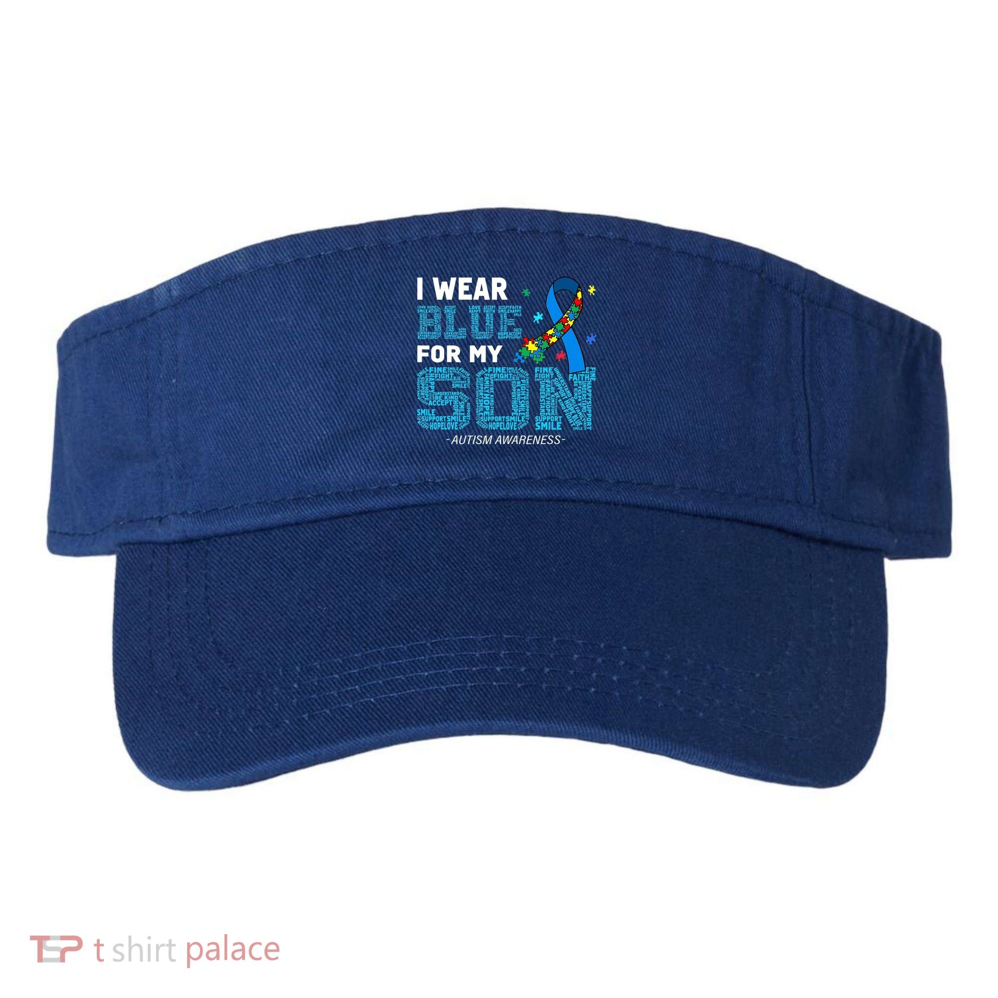 I Wear Blue For My Son Autism Awareness Mom Dad Visor