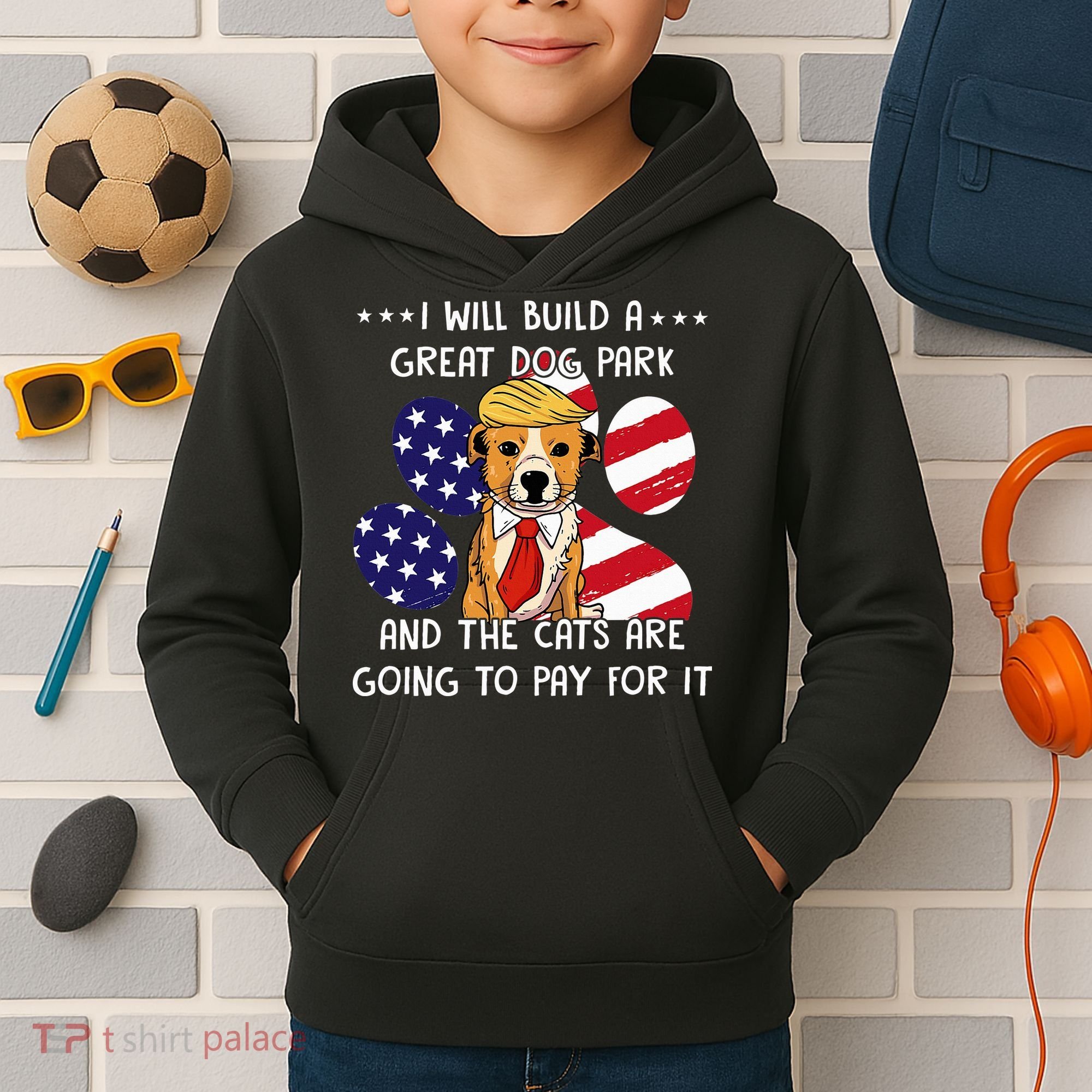 I Will Build A Great Dog Park And The Cats Are Going To Pay Kids Hoodie