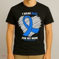 I Wear Blue For My Mom Colon Cancer Awareness T-Shirt thumb 3