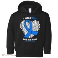 I Wear Blue For My Mom Colon Cancer Awareness Toddler Hoodie thumb 0