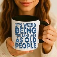 Its Weird Being The Same Age As Old People Retro Sarcastic Coffee Mug thumb 3