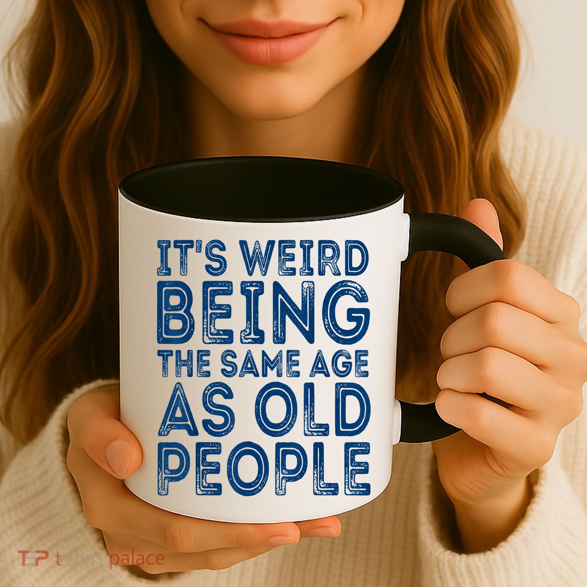 Its Weird Being The Same Age As Old People Retro Sarcastic Coffee Mug