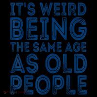 Its Weird Being The Same Age As Old People Retro Sarcastic Ornament thumb 1